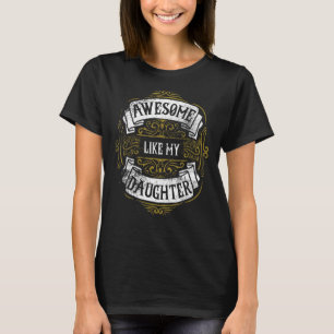 T-shirt Super Comme Ma Fille Fête des pères Papa Joke Hu