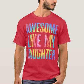 T-shirt Super Comme Ma Fille Tie Dye Fête des pères Papa