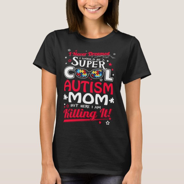 T-shirt Super Cool Autisme Maman (Devant)