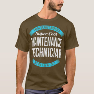 T-shirt Super Cool Maintenance Technicien Cadeaux Drôle