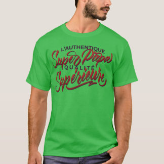 T-shirt Super Dad French Quote A French Quotehat family