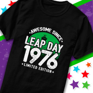 T-shirt Super depuis 1976 Leap Année Jour Février 29 Anniv