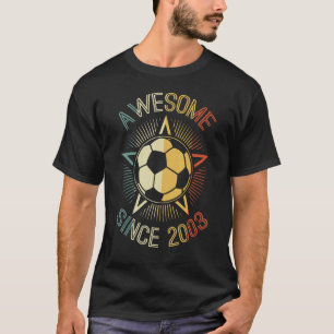 T-shirt Super depuis 2003 Soccer Anniversaire Rétro Annive