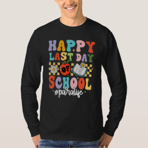 T-shirt Super Dernière Journée D'école Para Prof De Vie