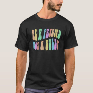T-shirt Super ÊTRE UN AMI PAS BULLER Choisir Kindness Retr