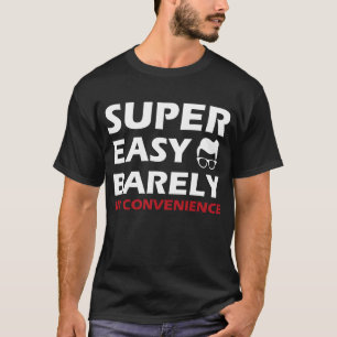 T-shirt super facile à peine un inconvénient