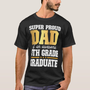 T-shirt Super Fier Papa D'Un Magnifique Gradu De 8E Année