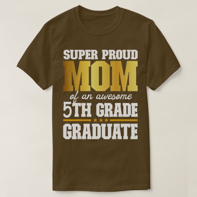 T-shirt Super fière maman d'une superbe 5e année de 2e ann (Design devant)