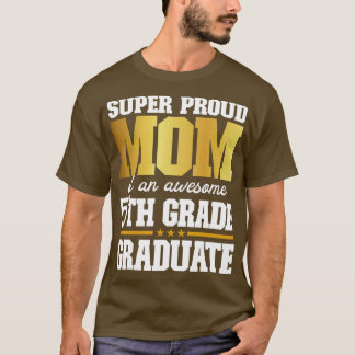 T-shirt Super fière maman d'une superbe 5e année de 2e ann