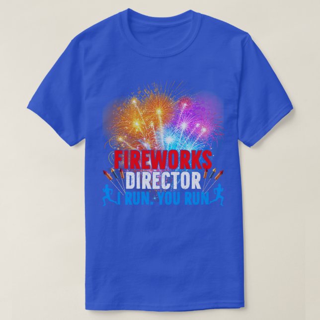T-shirt Super Fireworks Director Si Je Exécute Vous Exécut (Design devant)