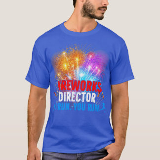 T-shirt Super Fireworks Director Si Je Exécute Vous Exécut
