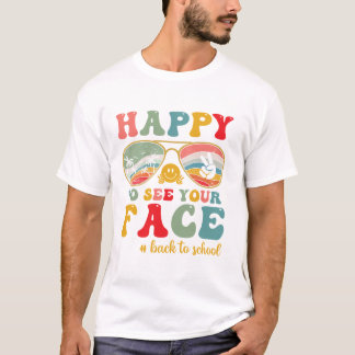 T-shirt Super heureux de voir à votre visage Premier jour 