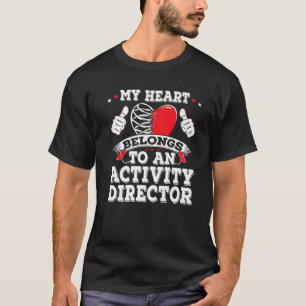 T-shirt Super Hot Activité Directeur Stole Mon Coeur Valen