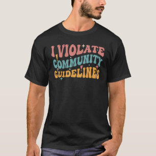 T-shirt Super I Violation des Lignes Directrices Communaut