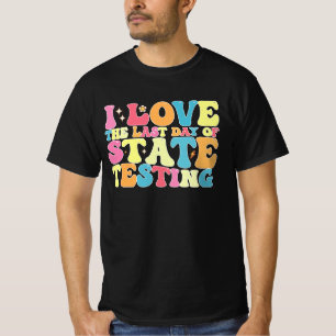 T-shirt Super J'Aime Le Dernier Jour De Test D'État