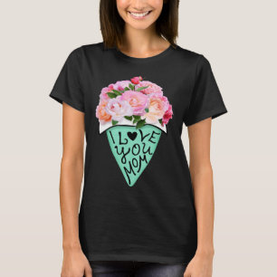 T-shirt Super Je t'aime Maman Fleur Bouquet Fête Mère Ma