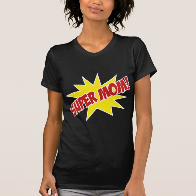 T-shirt Super Maman ! (Devant)