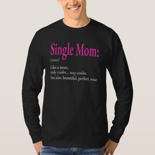 T-shirt Super maman célibataire Définition Vêtements Mère  (Devant)