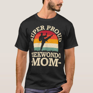 T-shirt Super Maman de Taekwondo Fière Fête des Mères Arts