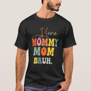 T-shirt Super Maman Maman Maman Maman Bruh Maman Et Moi Ga