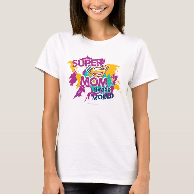 T-shirt Super Maman sauve le monde (Devant)