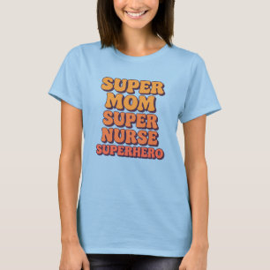 T-shirt Super Maman Super infirmière Superhero Infirmières