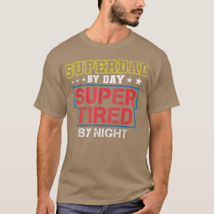 T-shirt Super papa le jour super fatigué la nuit Funny Pèr
