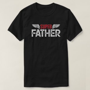 T-shirt Super père papa Anniversaire ou Fête des pères T-s