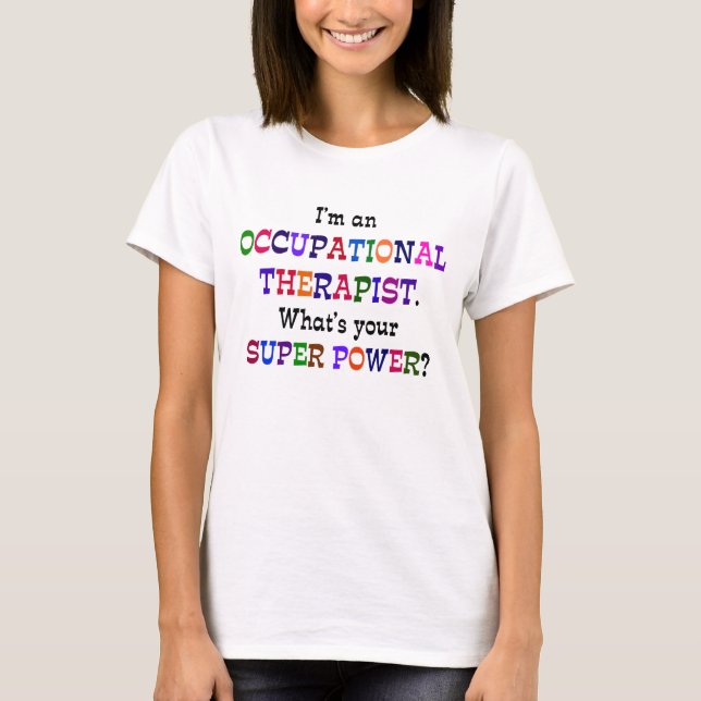 T-shirt Super puissance de l'ergothérapeute (Devant)