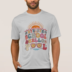 T-shirt Super Retro Design Bye Bye School Hello Pool Cool