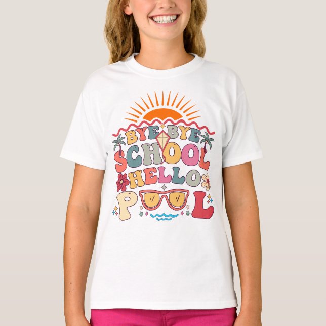 T-shirt Super Retro Design Bye Bye School Hello Pool Cool (Devant)