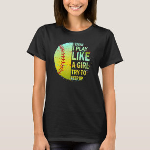 T-shirt Super Softball Je Sais Que Je Joue Comme Une Fille