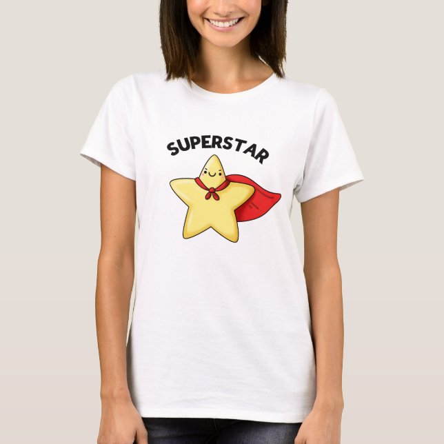 T-shirt Super Star Funny Astronomy Pun (Devant)