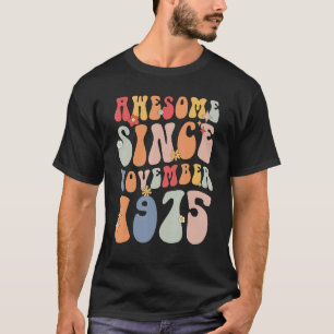 T-shirt Super stupéfiant depuis novembre 1975 Retro 47th