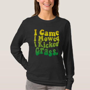 T-shirt Super tondeuse Je Suis Venu Je Me Suis Donné J'Ai 