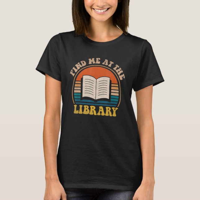 T-shirt Super Trouvez-Moi À La Bibliothèque Lover Book Vin (Devant)