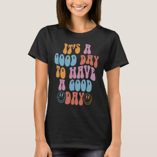 T-shirt Super Visage C'est un bon jour pour avoir une bonn