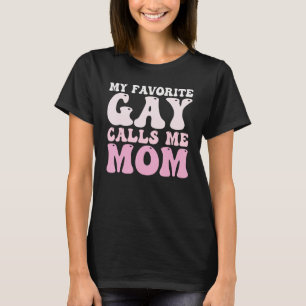 T-shirt Super Wavy Mon Gay préféré m'appelle Maman Cool Ga