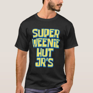 T-shirt Super Weenie Hut Jr'S Official Die Club Membre Top