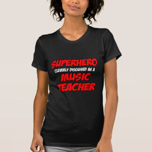 T-shirt Superhero...Professeur de musique