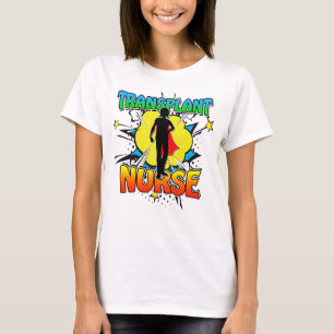T-shirt Superhero Transplant Infirmière Coordonnateur de l