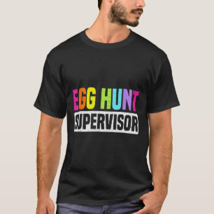 T-shirt Superviseur de chasse aux oeufs Drôle de chasse au