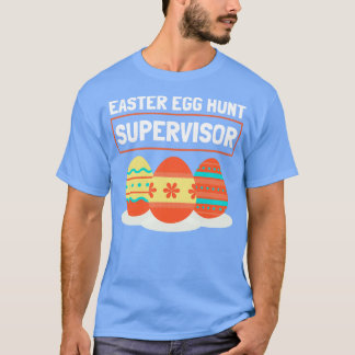 T-shirt Superviseur de la chasse aux oeufs de Pâques 6