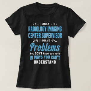 T-shirt Superviseur du centre d'imagerie radiologique