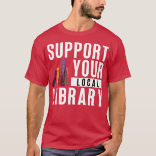 T-shirt Support de votre bibliothèque locale 11