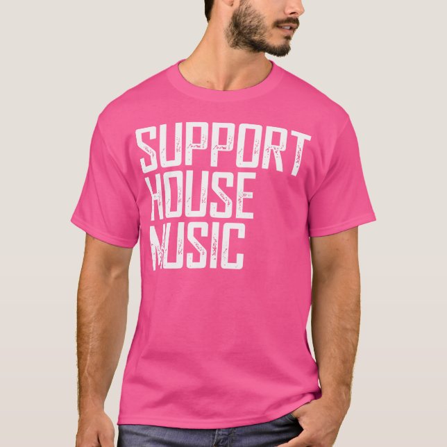 T-shirt Support House Music - Edm Rave Dj Cadeau (Devant)
