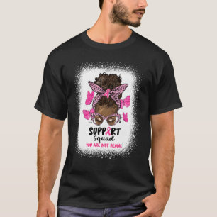 T-shirt Support Squad Vous N'Êtes Pas Seul Afro Messy Bun 