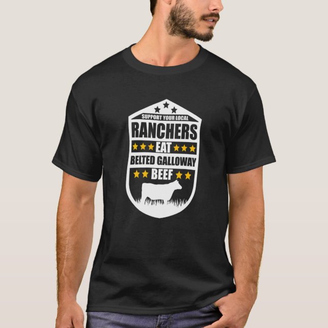 T-shirt Support Your Local Ranchers Eat Beef  Belted Gallo (Devant)