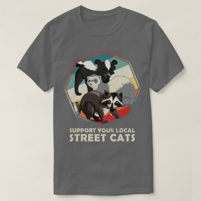 T-shirt Support Your Local Street Cats Funny Skunk (Design devant)