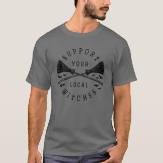 T-shirt Support Your Local Witches Halloween Witchcraft Co